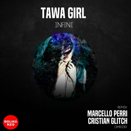 Tawa Girl - Infini [DMR230]
